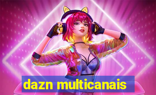 dazn multicanais